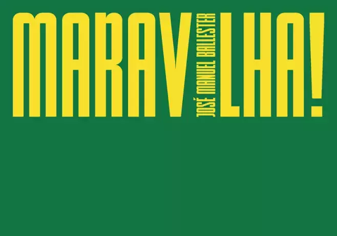 Maravilha! José Manuel Ballester [¡Maravilla!]