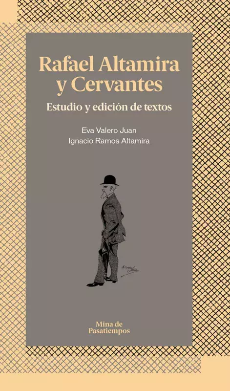 Rafael Altamira y Cervantes. Estudio y edición de textos