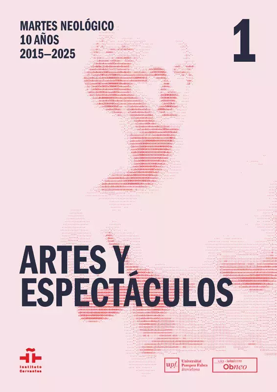 Martes Neológico. 10 años 2015-2025. I. Artes y espectáculos