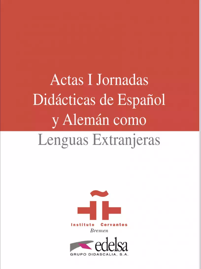 Actas de las I Jornadas didácticas de español y alemán como lenguas extranjeras
