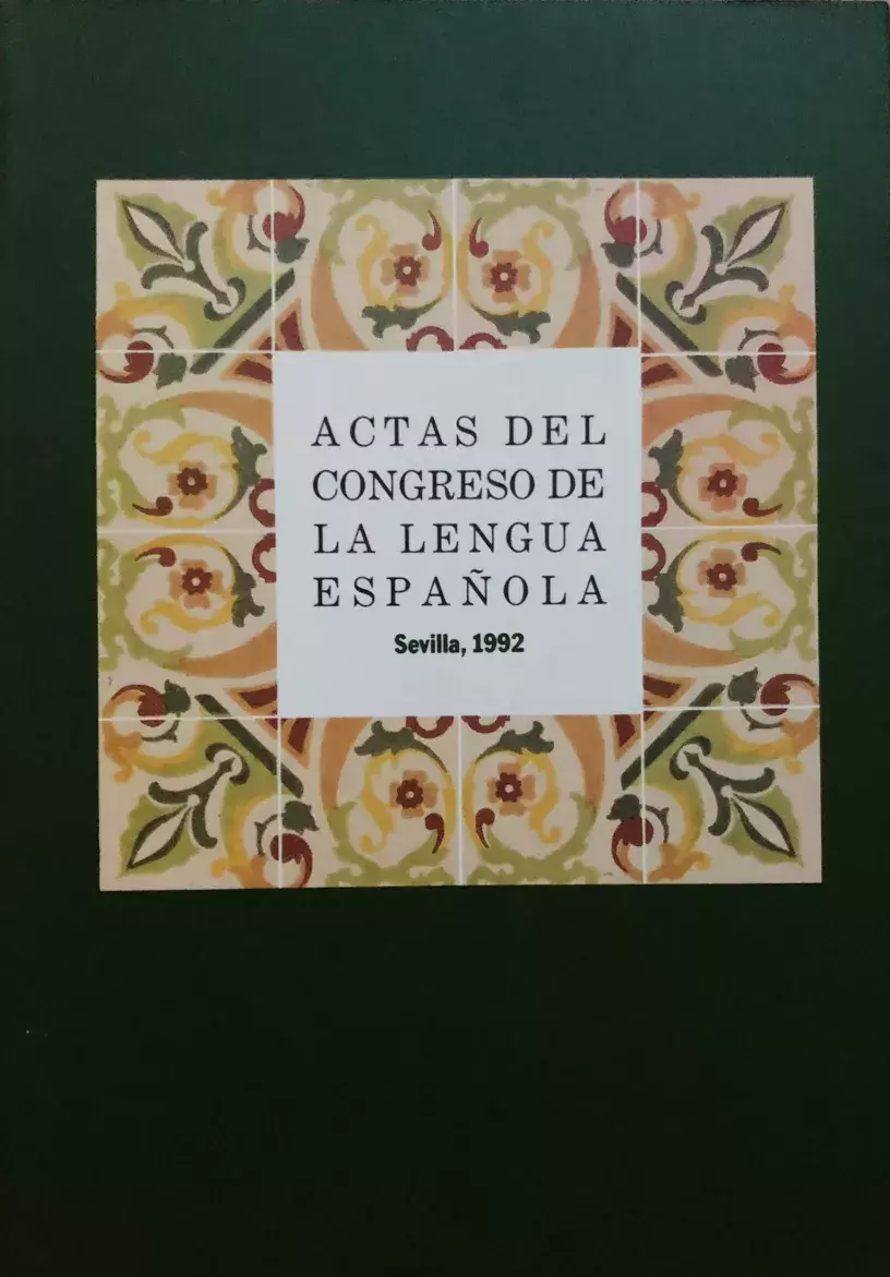 Actas del Congreso de la Lengua Española (Sevilla, 1992) Actas del Congreso de la Lengua Española (Sevilla, 1992)