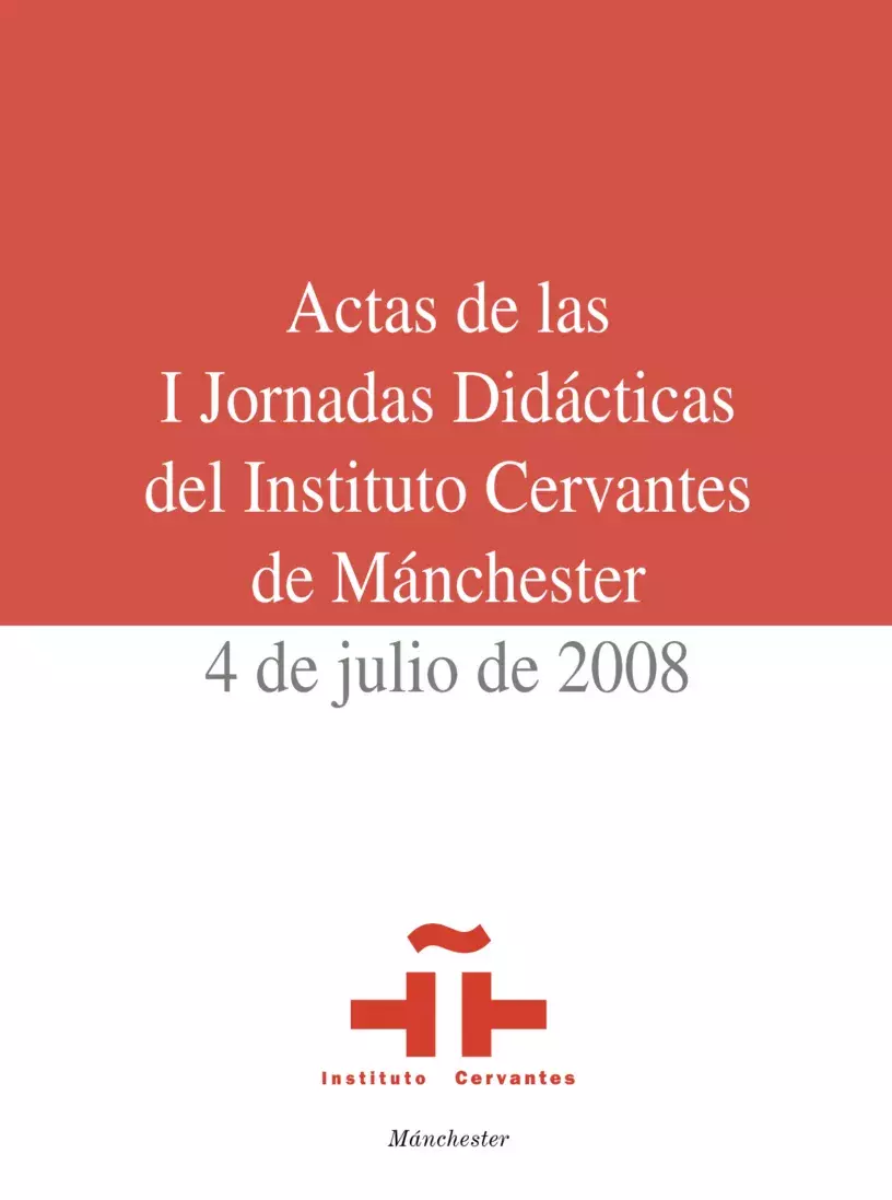 Actas de las I Jornadas Didácticas del Instituto Cervantes de Mánchester