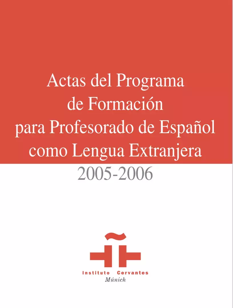 Actas del Programa de formación para profesorado de Español como Lengua Extranjera 2005-2006