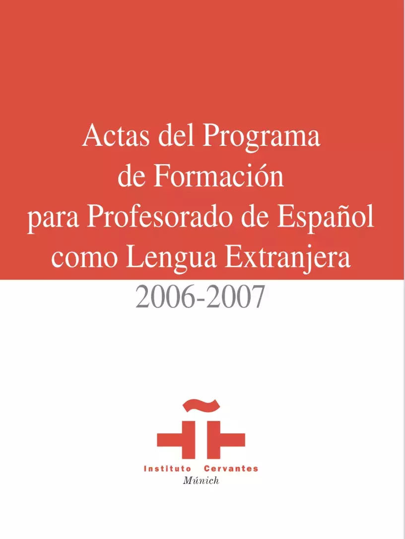 Actas del Programa de formación para profesorado de Español como Lengua Extranjera 2006-2007