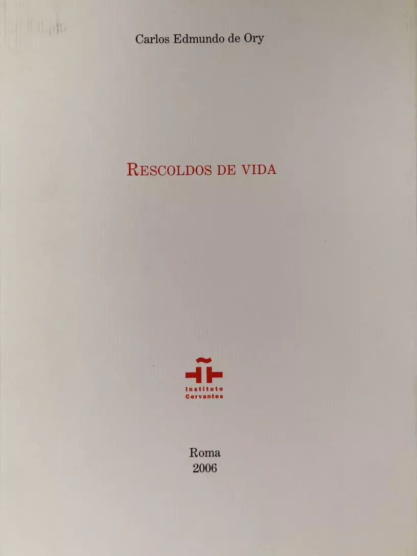 Carlos Edmundo de Ory. Rescoldos de vida