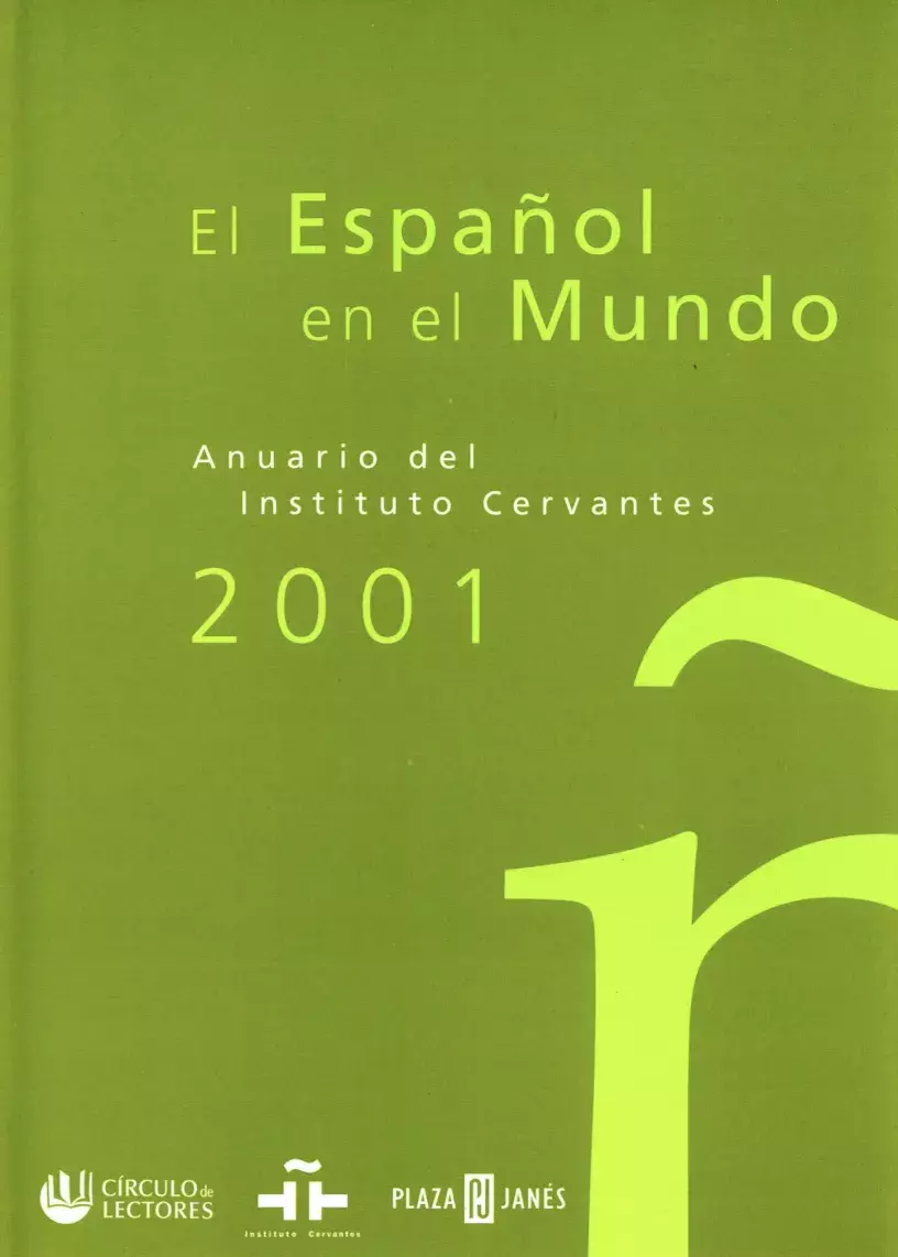 El español en el mundo. Anuario del Instituto Cervantes 2001