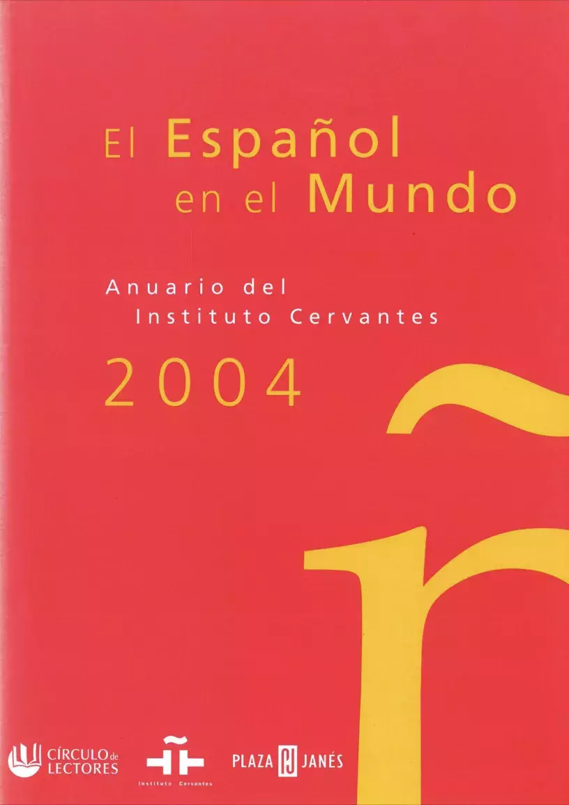 El español en el mundo. Anuario del Instituto Cervantes 2004