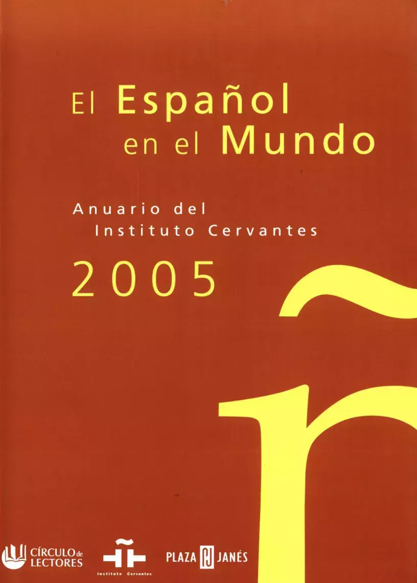 El español en el mundo. Anuario del Instituto Cervantes 2005