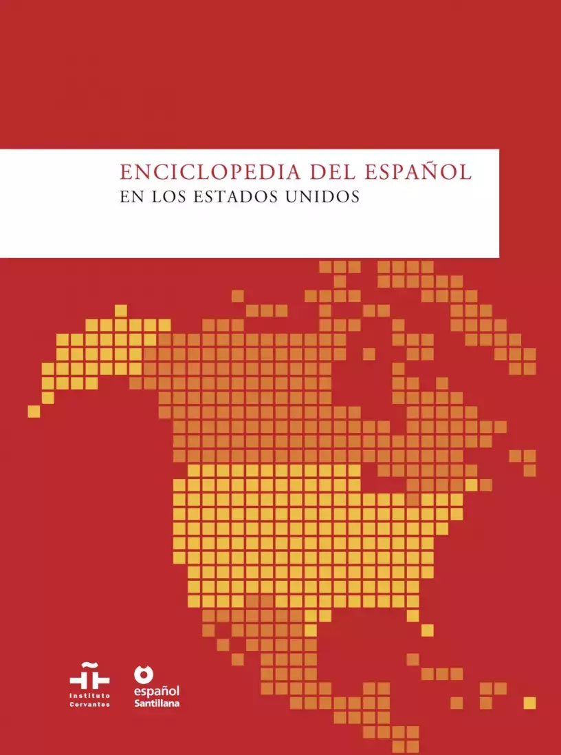 Enciclopedia del español en Estados Unidos. Anuario del Instituto Cervantes 2008