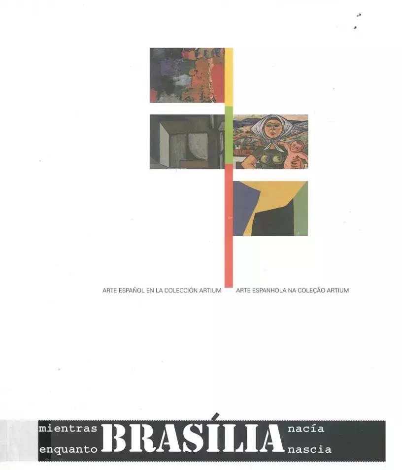 Mientras Brasilia nacía. Arte español en la colección Artium