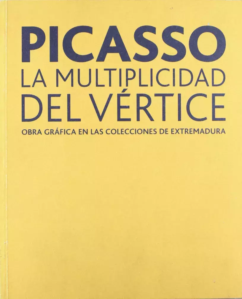 Picasso. La multiplicidad del vértice. Obra gráfica en las colecciones de Extremadura