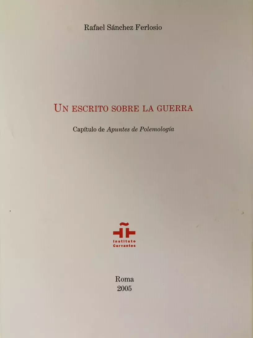 Rafael Sánchez Ferlosio. Un escrito sobre la guerra