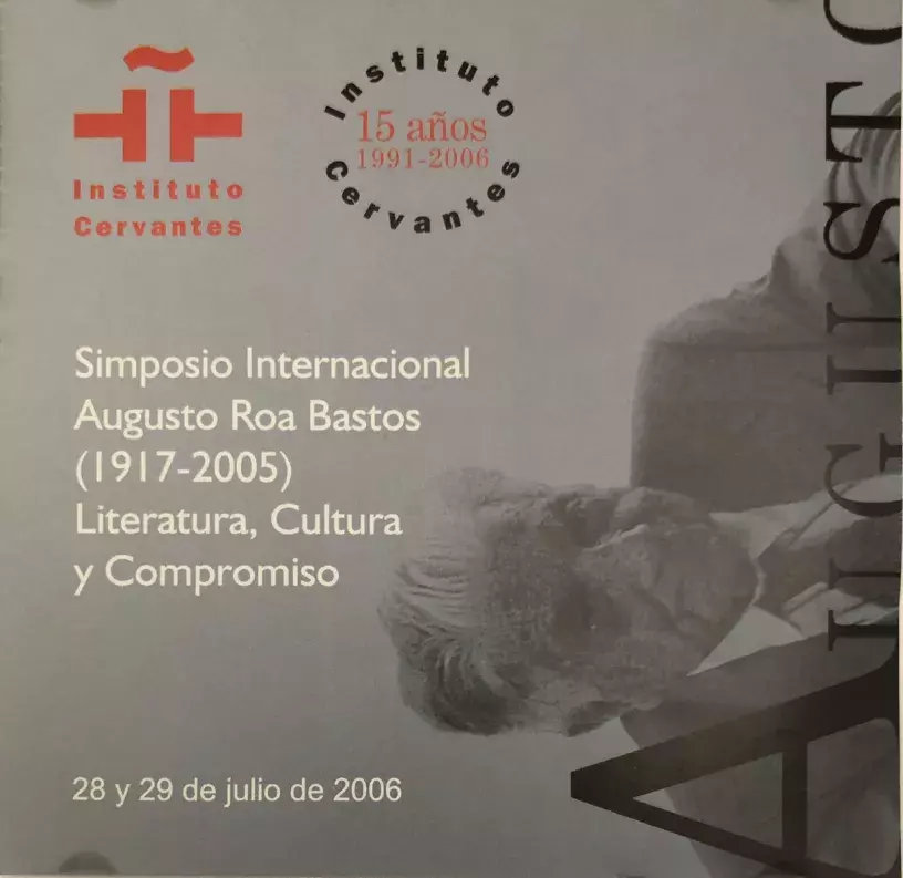 Simposio Internacional «Augusto Roa Bastos. Literatura, cultura y compromiso»