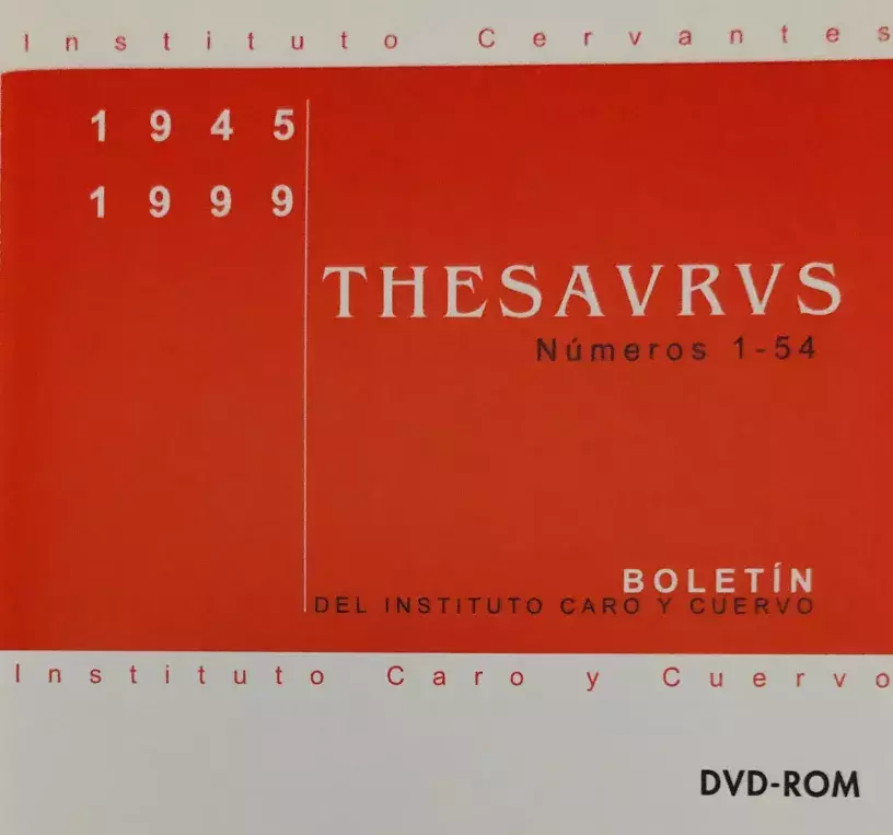 Thesaurus. Boletín del Instituto Caro y Cuervo 1945-1999
