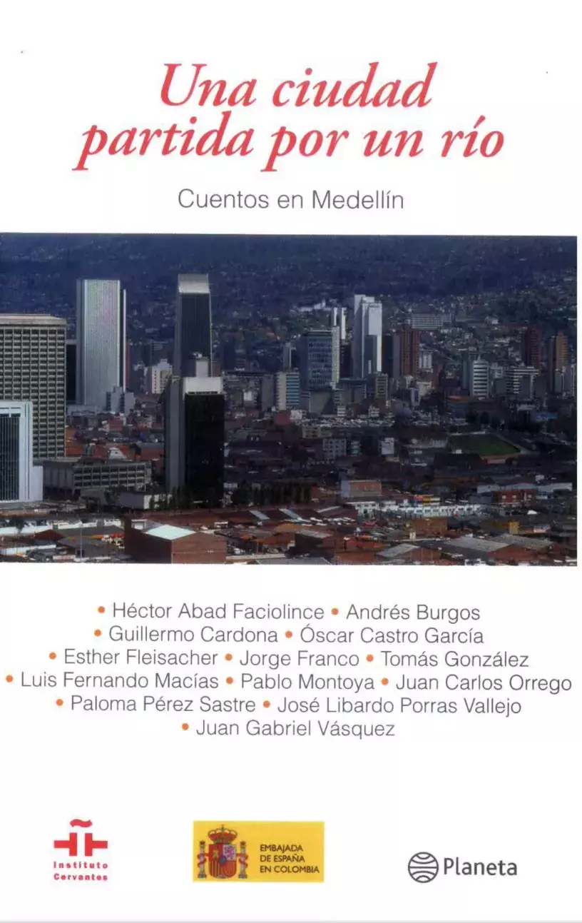 Una ciudad partida por un río. Cuentos en Medellín