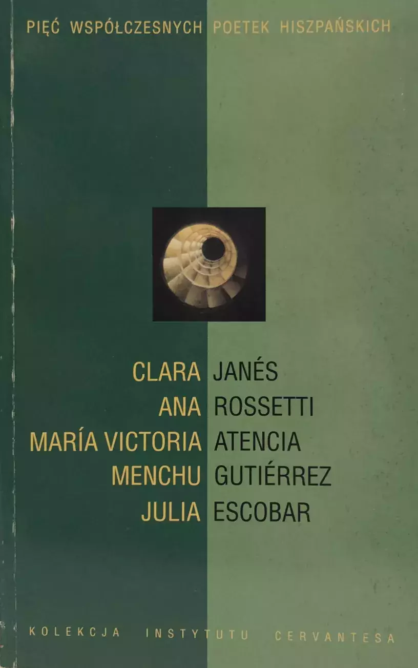 Pięciu współczesnych poetek hiszpańskich / Cinco poetisas españolas contemporáneas Pięciu współczesnych poetek hiszpańskich / Cinco poetisas españolas contemporáneas
