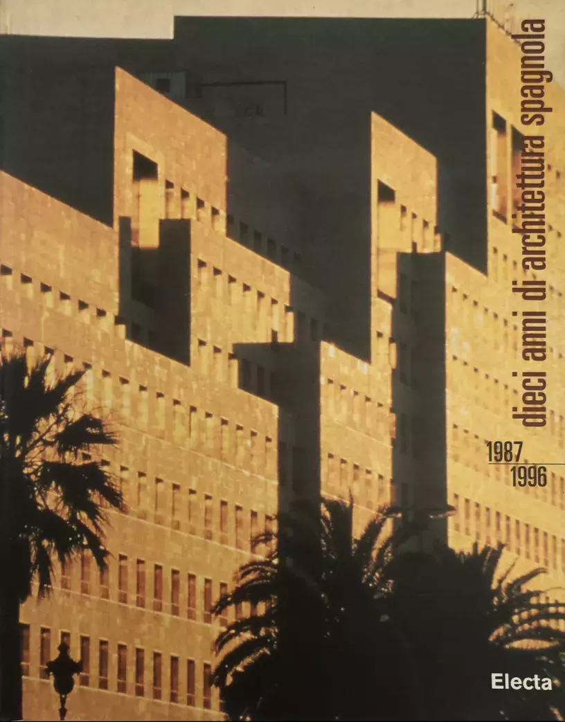 Dieci anni di architettura spagnola 1987-1996 [Diez años de arquitectura española]
