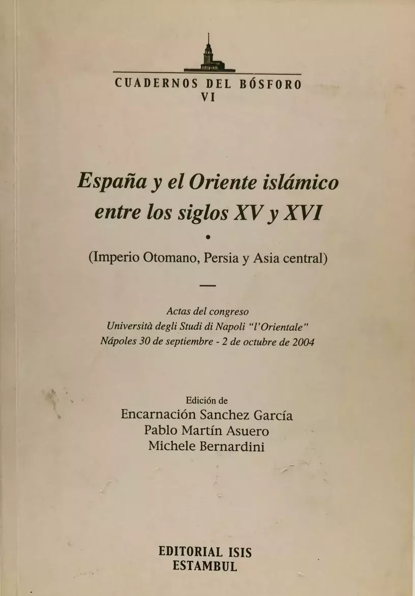 España y el Oriente Islámico entre los siglos XV y XVI (Imperio otomano, Persia y Asia central)