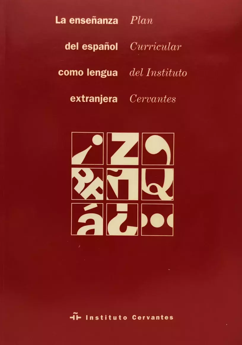 La enseñanza del español como lengua extranjera. Plan curricular del Instituto Cervantes