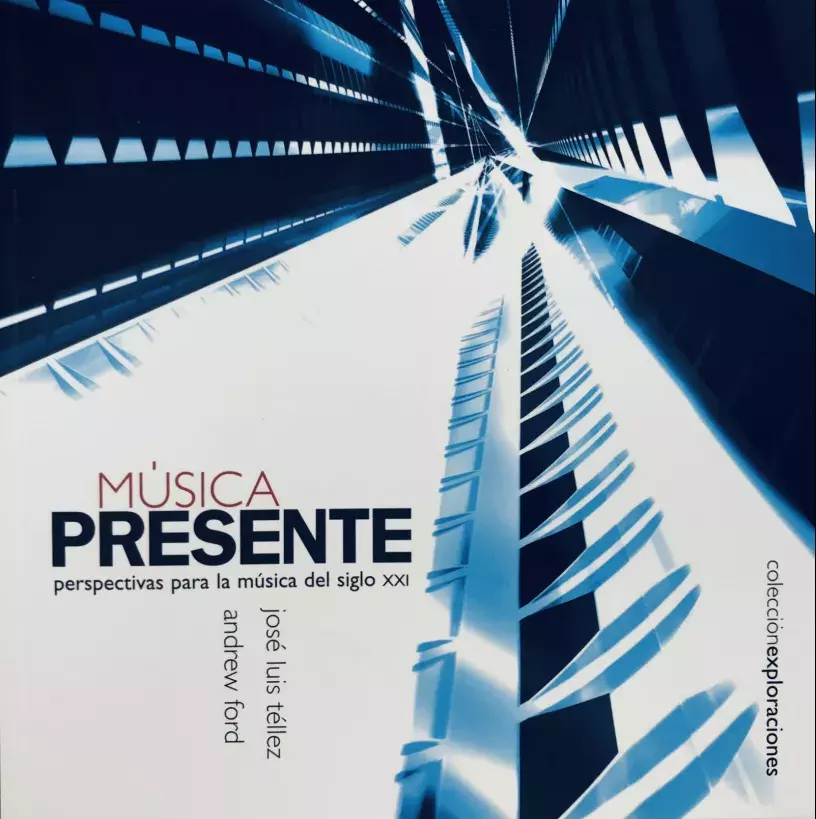 Música presente. Perspectivas para la música del siglo XXI