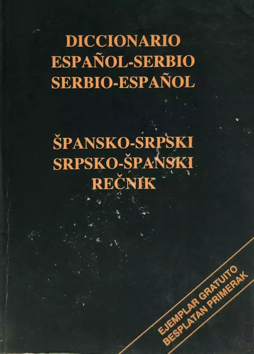 Diccionario español-serbio serbio-español / Špansko-srpski srpsko-španski rečnik