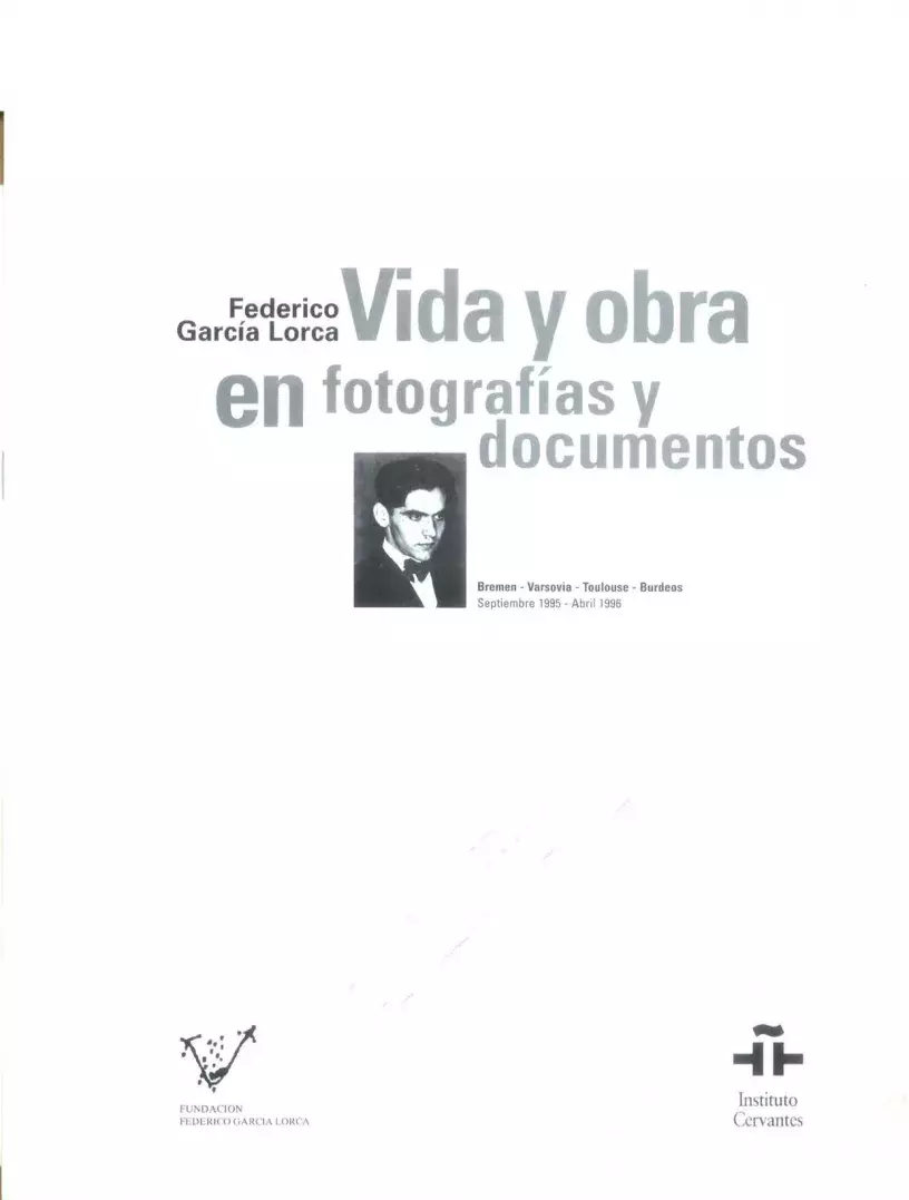 Federico García Lorca. Vida y obra en fotografías y documentos Federico García Lorca. Vida y obra en fotografías y documentos