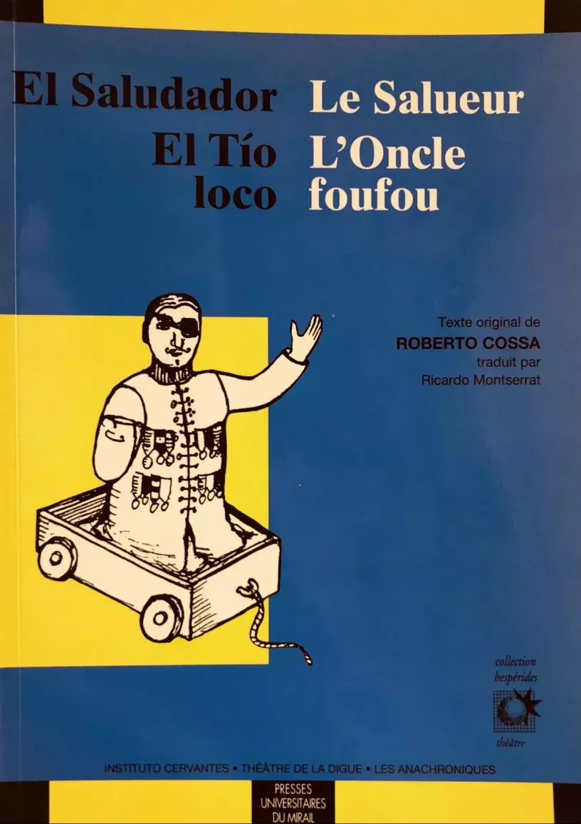 El Saludador. El Tío loco / Le Salueur. L'Oncle foufou