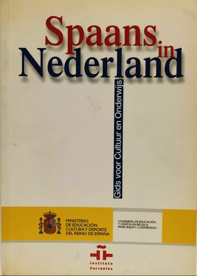 Spaans in Nederland. Gids voor cultuur en onderwijs [España en los Países Bajos. Guía cultural y educativa]