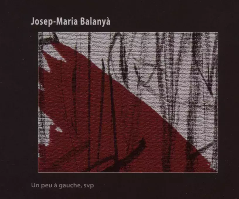 Un peu à gauche, svp. Josep Maria Balanyà