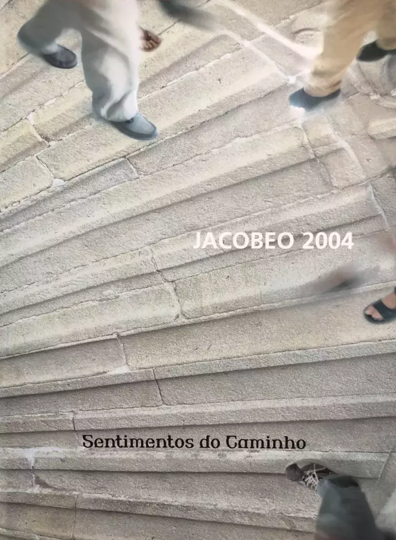 Jacobeo 2004. Sentimentos do Caminho