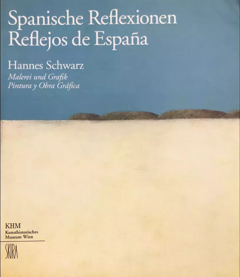 Spanische Reflexionen. Hannes Schwartz. Malerei und Grafik / Reflejos de España. Hannes Schwartz. Pintura y obra gráfica