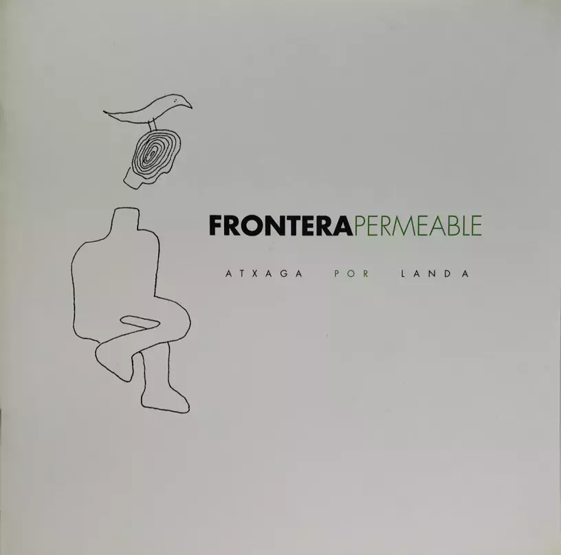 Frontera permeable. Atxaga por Landa Frontera permeable. Atxaga por Landa