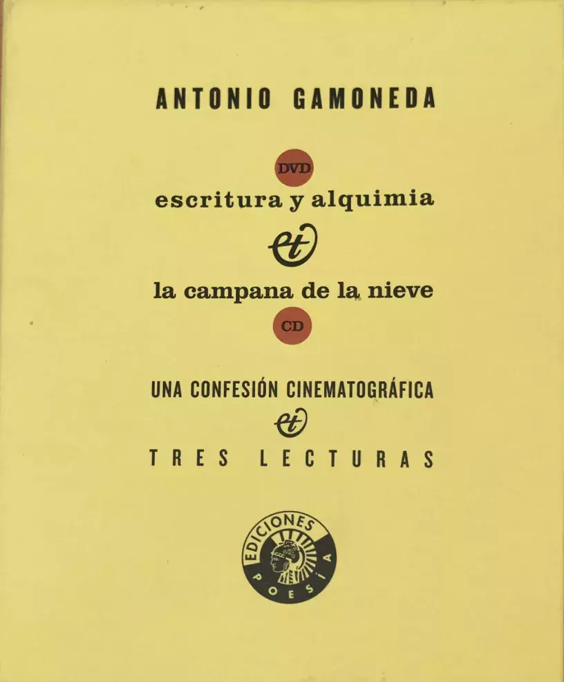 Antonio Gamoneda. Escritura y alquimia & La campana de la nieve una confesión cinematográfica y tres lecturas