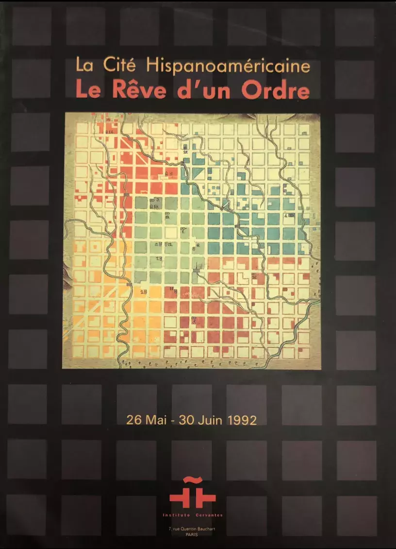 La Cité Hispanoamericaine. Le Rêve d'un Ordre [La ciudad hispanoamericana. El sueño de un orden]]