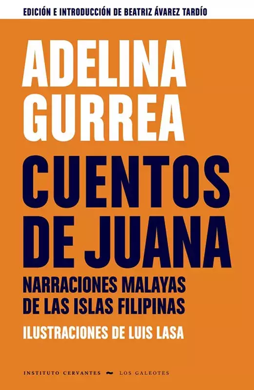 Adelina Gurrea. Cuentos de Juana. Narraciones malayas de las islas Filipinas