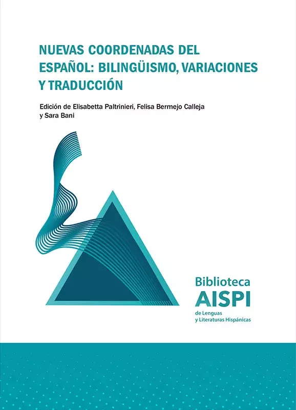 Nuevas coordenadas del español: bilingüismo, variaciones y traducción