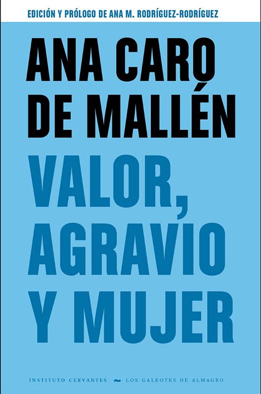 Ana Caro De Mall n Valor Agravio Y Mujer Instituto Cervantes ana-caro-de-mall-n-valor-agravio-y-mujer-instituto-cervantes