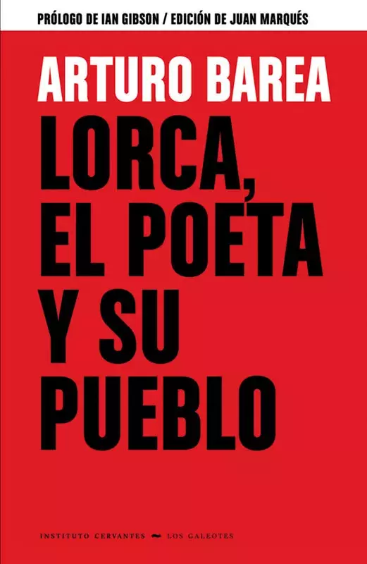 Arturo Barea. Lorca, el poeta y su pueblo