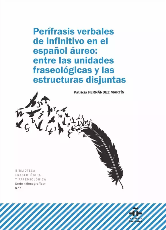 Perífrasis verbales de infinitivo en el español áureo: entre las unidades fraseológicas y las estructuras disjuntas