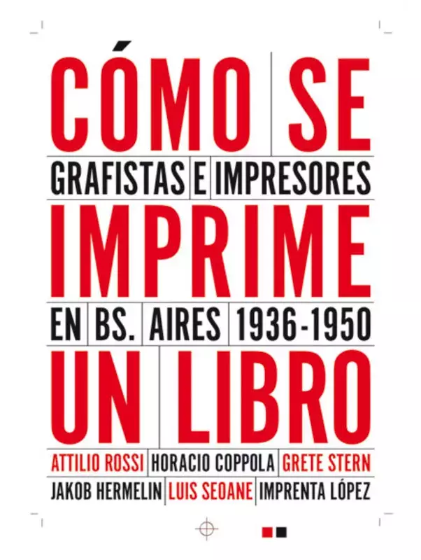 Cómo se imprime un libro. Grafistas e impresores en Buenos Aires. 1936-1950