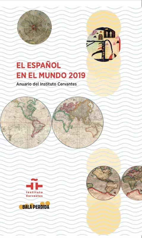 El español en el mundo. Anuario del Instituto Cervantes 2019