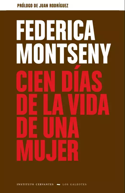 Federica Montseny. Cien días de la vida de una mujer