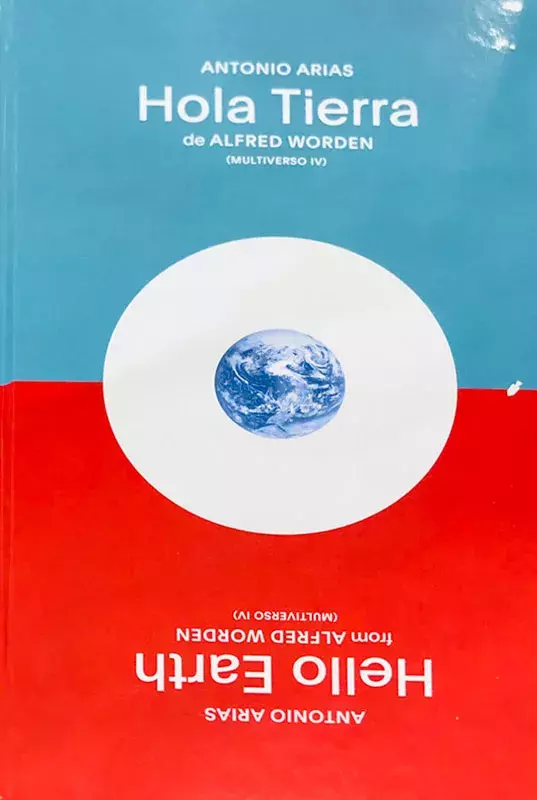 Antonio Arias. Hola Tierra de Alfred Worden (Multiverso IV) / Antonio Arias. Hello Earth from Alfred Worden (Multiverso IV)