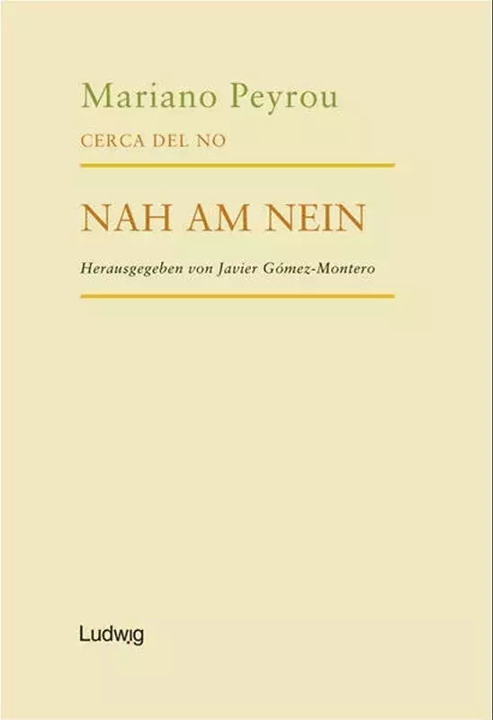 Mariano Peyrou. Nah am Nein / Cerca del No