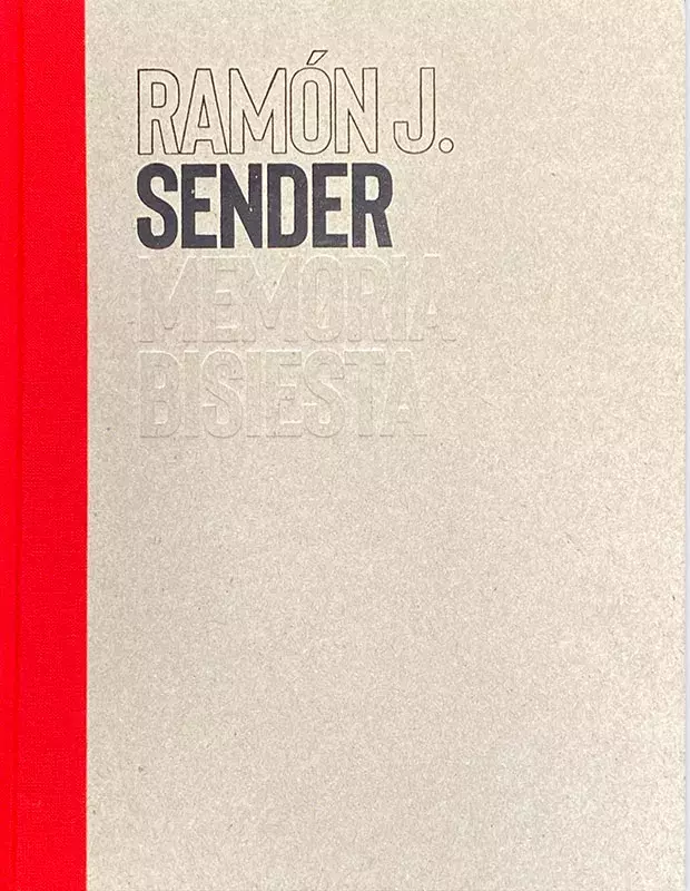Ramón J. Sender. Memoria bisiesta (2.ª ed.)