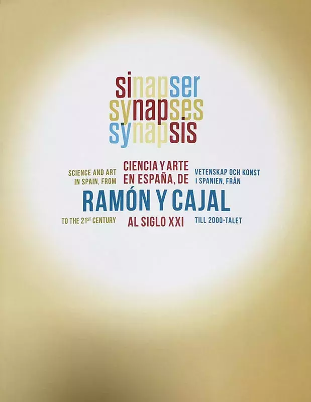 Sinapser / Synapses / Sinapsis: Ciencia y Arte en España, de Ramón y Cajal al siglo XXI