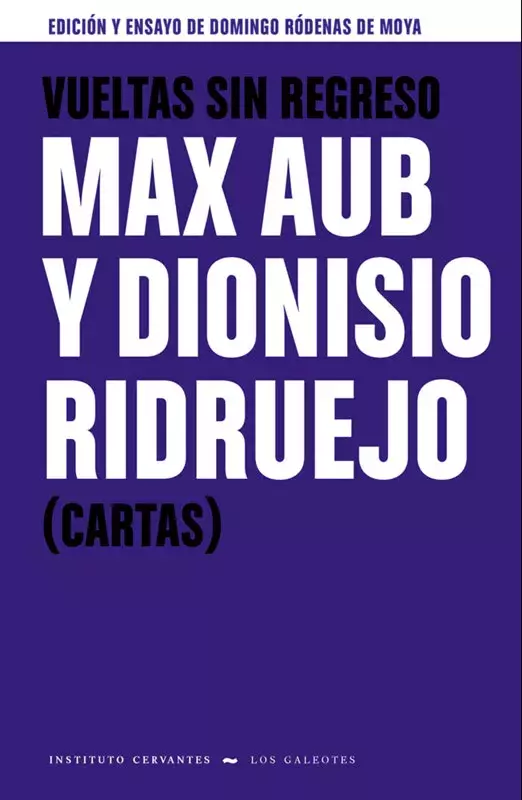 Vueltas sin regreso. Max Aub y Dionisio Ridruejo (cartas)