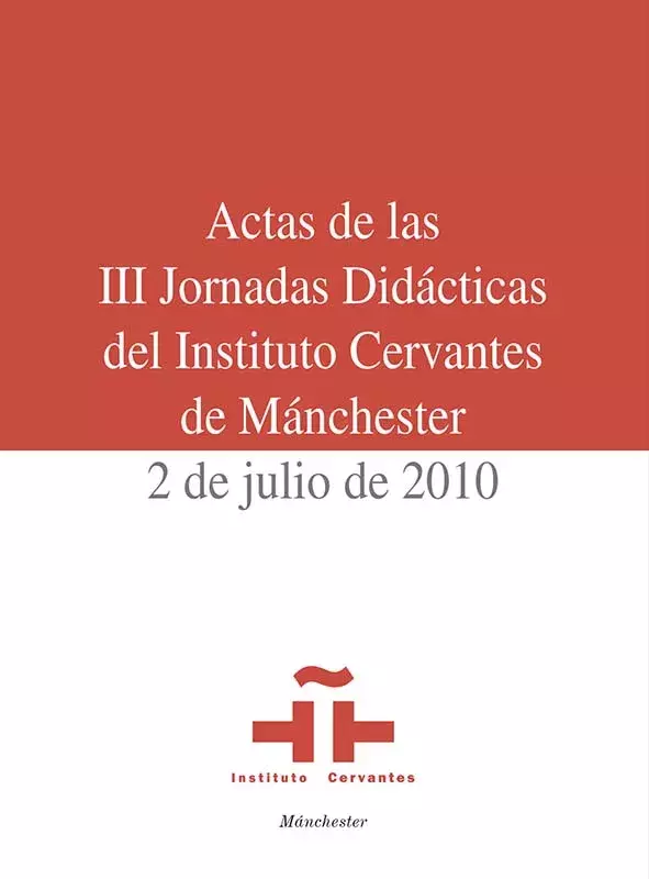 Actas de las III Jornadas Didácticas del Instituto Cervantes de Mánchester
