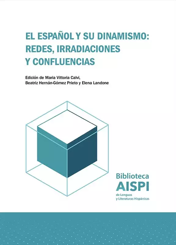 El español y su dinamismo: redes, irradiaciones y confluencias