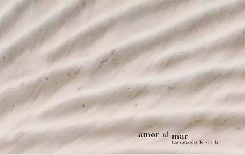 Amor al mar. Las caracolas de Neruda